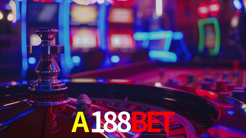 Explore as vantagens do A188Bet: serviço profissional e confiabilidade